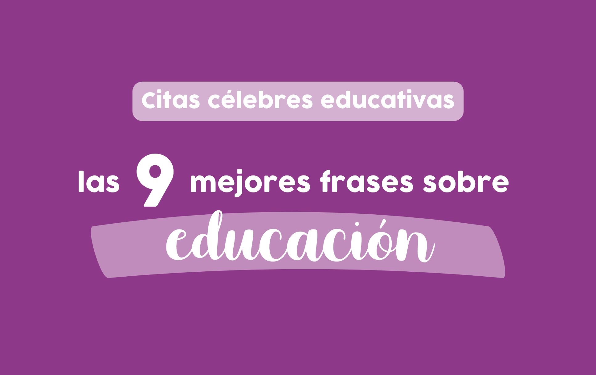 9 frases sobre educación 