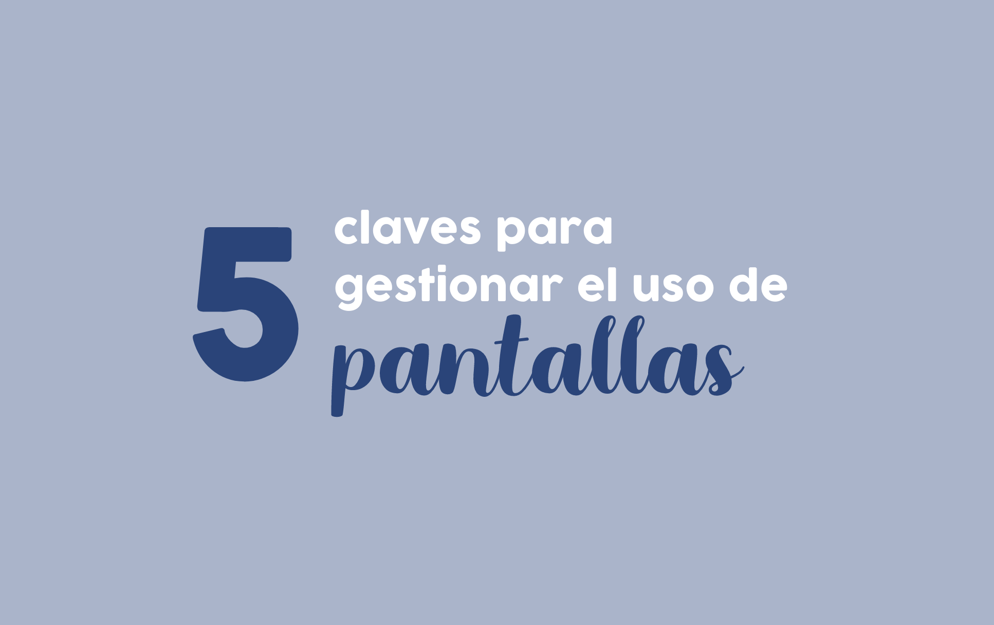 Un verano con menos pantallas es posible