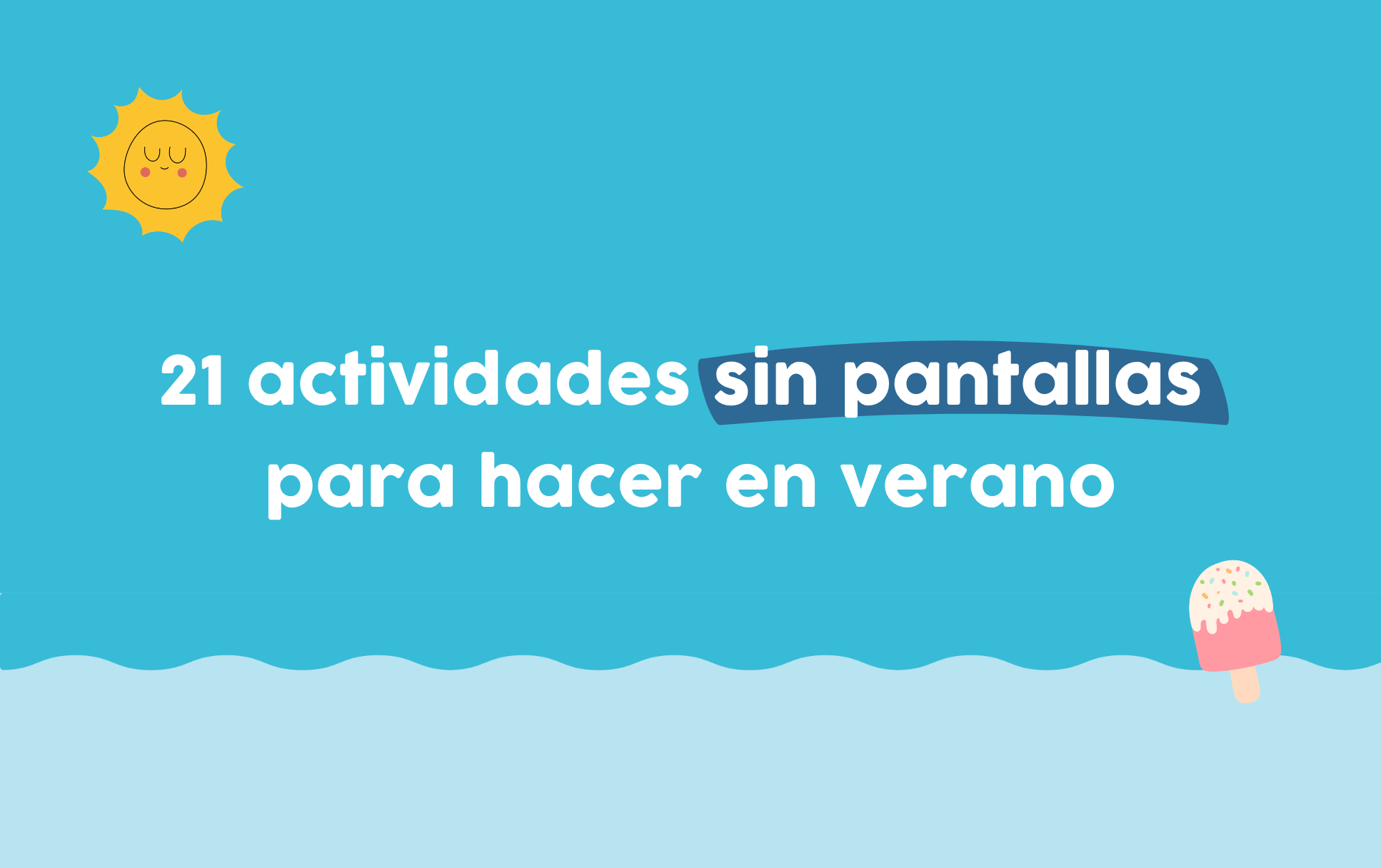 ▷ 9 actividades para Educar sin Pantallas (+ 3 con pantallas pero muy  lúdicas)