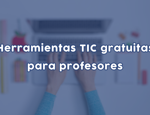 Herramientas TIC gratuitas para profesores