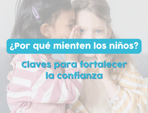 Per què menteixen els nens? Claus per reforçar la confiança