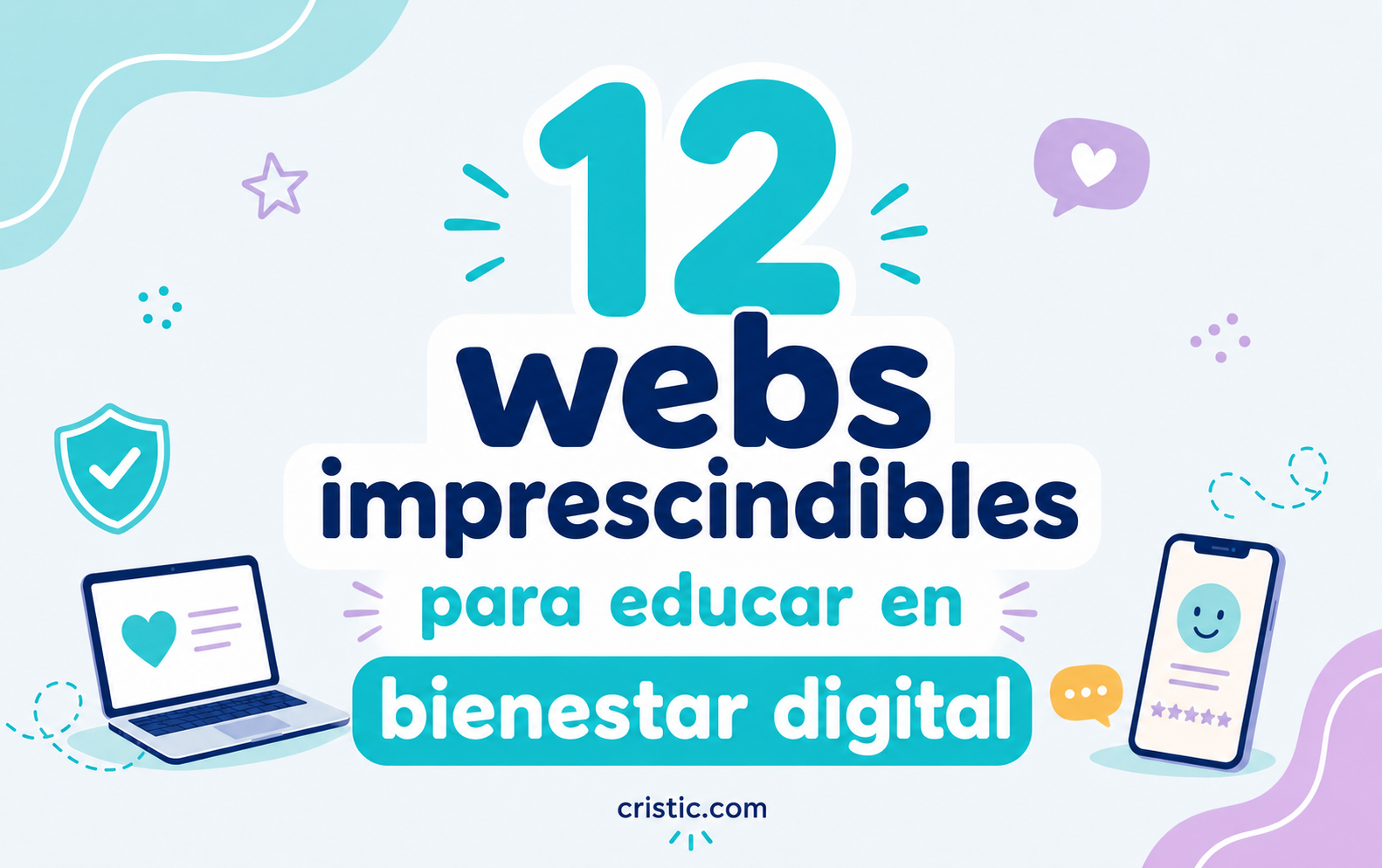 Promotional banner reading '12 webs imprescindibles para educar en bienestar digital' with illustrations of a laptop and a smartphone on a pastel blue background (cristic.com).