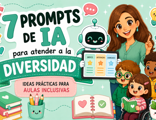 7 prompts de IA para atender a la diversidad en el aula  (listos para copiar y adaptar)